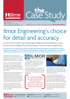 Ilmor Engineeringâs choice for detail and accuracy - The Cirrus doseBadge noise dosimeter and Optimus Red Sound Level Meter