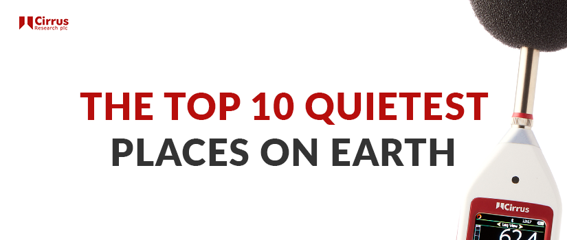 The Top 10 Quietest Places On Earth